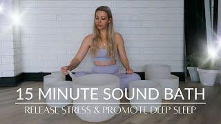 15 MINUTE SOUND BATH | 432hz for Relaxation & to Promote Deep Sleep