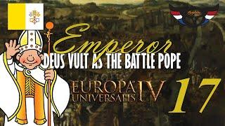 EU4 Emperor: Deus Vult as the Battle Pope - ep17