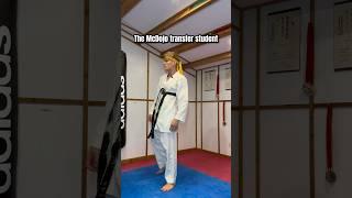 The McDojo transfer student…