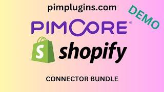 Pimcore-Shopify Connector Bundle | Demo | pimplugins.com