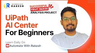 UiPath AI Center | Learn UiPath AI Center For Beginners