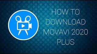 Movavi Video Editor Plus 2020 | Crack Download | Full Version | Lifetime Free | Download and Install