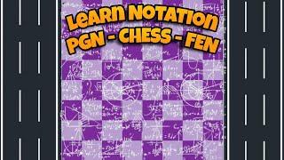 Chess Tutorial - Learn Chess Notation (PGN/FEN)