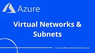 Azure #6 - Virtual Networks and Subnets | Azure Tutorial