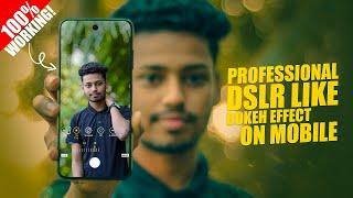 Professional DSLR Like Blur & Bokeh Effect On Android - Mazhar Pictures
