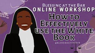 How to effectively use the White Book on the Bar Course (Online Workshop) | BLESSING AT THE BAR