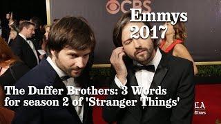 Emmys 2017: The Duffer Brothers On Season 2 of 'Stranger Things' | Los Angeles Times