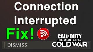 Black Ops: Cold War "Connection interrupted" How to FIX!