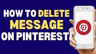 How To Delete Message On Pinterest 2024 | How To Always Tutorials