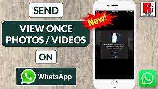 How to Send 'View Once' Disappearing Photos / Videos on WhatsApp (New Update)