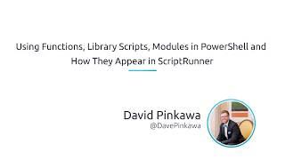 Using PowerShell Functions, Library Scripts, Modules and How They Appear in ScriptRunner