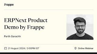 ERPNext Product Demo by Frappe | Parth Garachh