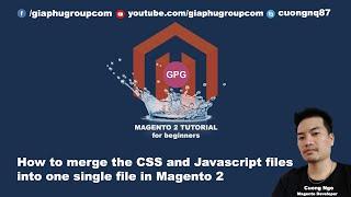 How to merge the CSS and Javascript files into one single file in Magento 2