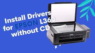 How to download and install driver on EPSON L360 without cd