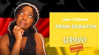 Moving to Germany: How I Started from Scratch| Rejected as a Waitress!