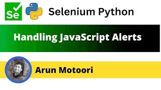 Handling JavaScript Alerts using Selenium Python (Selenium Python)