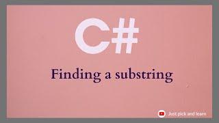 How to find substring in a given string | C# string manipulation example | C# interview question