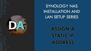Synology NAS - Assign A Static IP Address To A Synology NAS