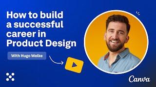 How to build a successful career in Product Design | Career Masterclass