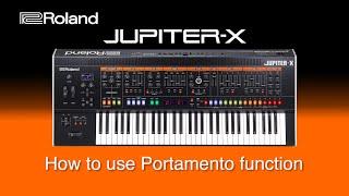 Roland Jupiter-X - How to use Portamento function