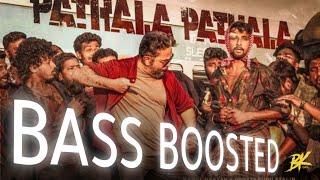 Pathala Pathala | KILLER BASS EDITION | Bass Boosted | Vikram | Kamal Hassan | Lokesh | Anirudh