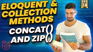 How to Combine Collections Using concat() & zip() - Mastering Eloquent & Collection Methods