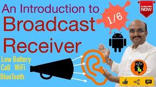 Broadcast Receiver - Part 1, An Introduction