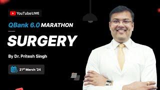 Surgery | PrepLadder QBank 6.0 Marathon with Dr. Pritesh Singh