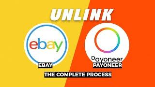 Unlink Payoneer from Ebay account | The Complete Process