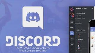 Discord - How to get Video Calling and Screen Sharing