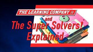 The Learning Company And The Super Solvers Explained