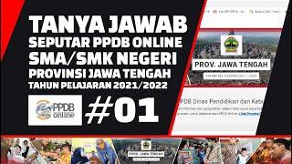 10 PERTANYAAN DAN JAWABAN TENTANG PPDB SMA/SMK NEGERI PROVINSI JAWA TENGAH TAHUN PELAJARAN 2021/2022