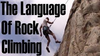 Climbing Terms: The Language of Rock Climbing | Smart Rock Climbing