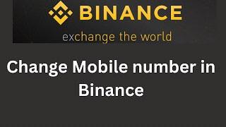 How To Change Mobile Number in Binance | Binance me mobile number kaise change kare |   