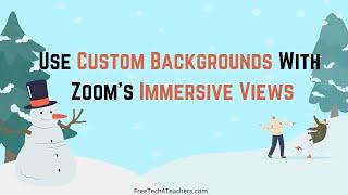 How to Use Custom Backgrounds in Zoom's Immersive Views