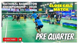 LOKESH/NAVEEN vs AYUSH/ABINASH || PreQuarterFinal - National Badminton Championship 2024, Bangalore