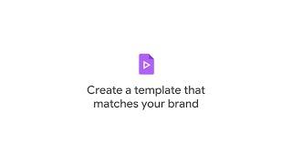 Create a template that matches your brand