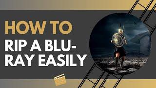 How to Rip a Blu-Ray to Digital like MP4 or MKV Easily