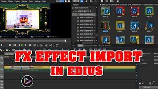 EDIUS# WEDDING Fx Effect Import in Edius