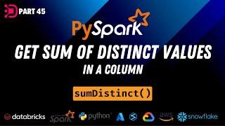 45. Sum Of Distinct Values | sumDistinct()