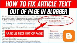 How to Fix Article Text going out of Page in Blogger |Blogger fix content | Text formatting issues