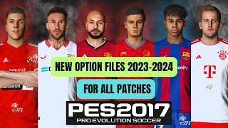 PES 2017 | New Option Files For Update All Transfers 2023-2024-For All Patches -(Download & Install)