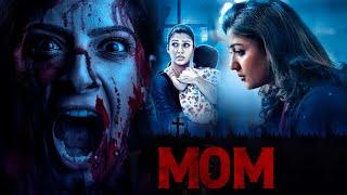 Mom - Horror Hindi Dubbed 2023 | Full Horror Movie South