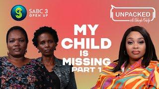 My Loved Ones Vanished (Part 1) | Unpacked with Relebogile Mabotja - Episode 105 | Season 3
