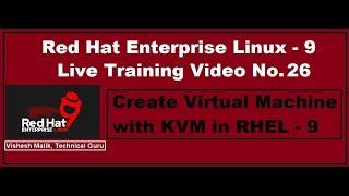 How to Create Virtual Machine with KVM in RHEL -9 | Create Virtual Machine with KVM