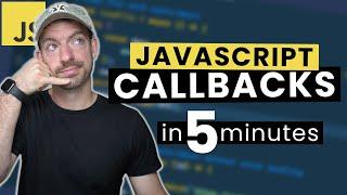 JavaScript Callbacks Explained in 5 Minutes (Essential for asynchronous code!)
