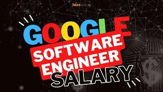 Google Software Engineer Salary: How Much Do They Make?