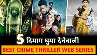 Top 5 New Crime Thriller Webseries In Hindi 2021 | Best Crime Thriller Webseries In India 2021