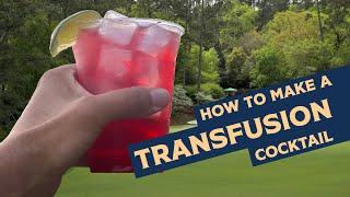 How to Make a Transfusion - Golf's Greatest Drink