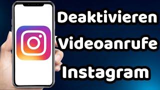 Wie deaktivieren Sie Videoanrufe auf Instagram 2023